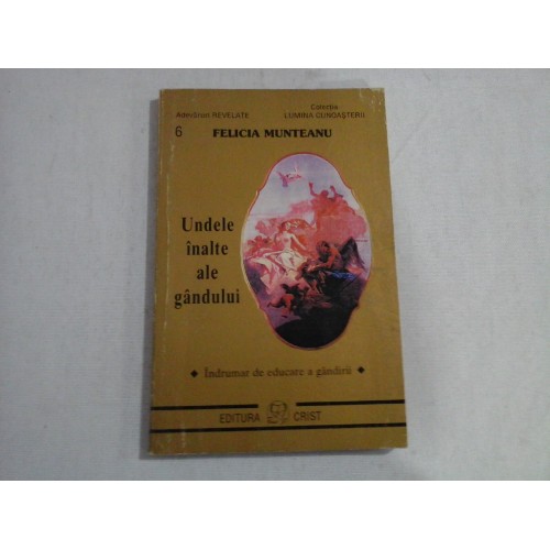 UNDELE INALTE ALE GANDULUI - FELICIA MUNTEANU UNDELE INALTE ALE GANDULUI - FELICIA MUNTEANU